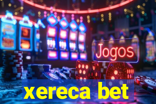 xereca bet